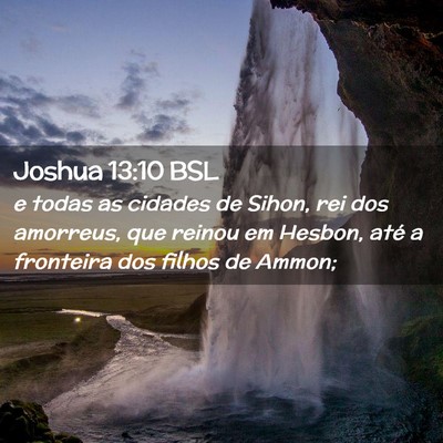 Picture 02 - Joshua 13:10 BSL - e todas as cidades de Sihon, rei dos amorreus, - Bible Verse Picture