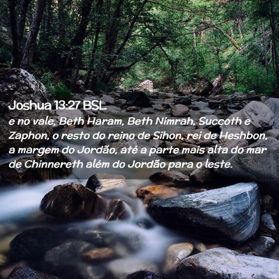 Picture 02 - Joshua 13:27 BSL - e no vale, Beth Haram, Beth Nimrah, Succoth e - Bible Verse Picture
