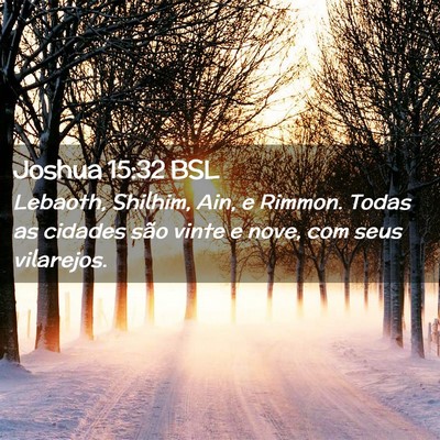 Picture 02 - Joshua 15:32 BSL - Lebaoth, Shilhim, Ain, e Rimmon. Todas as cidades - Bible Verse Picture