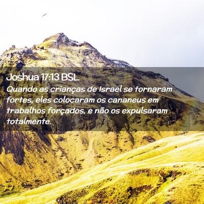 Picture 02 - Joshua 17:13 BSL - Quando as crianças de Israel se tornaram fortes, - Bible Verse Picture