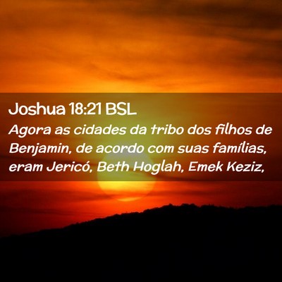 Picture 02 - Joshua 18:21 BSL - Agora as cidades da tribo dos filhos de Benjamin, - Bible Verse Picture