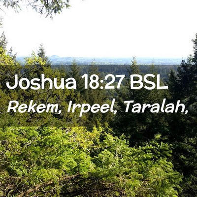 Picture 02 - Joshua 18:27 BSL - Rekem, Irpeel, - Bible Verse Picture
