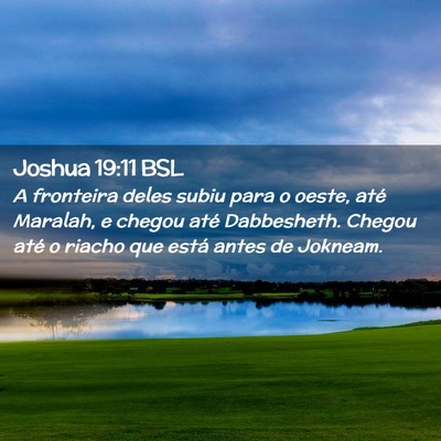 Picture 02 - Joshua 19:11 BSL - A fronteira deles subiu para o oeste, até - Bible Verse Picture