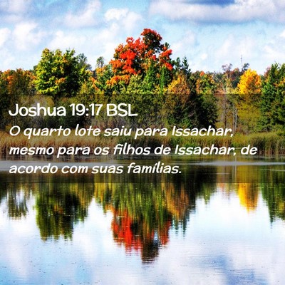 Picture 02 - Joshua 19:17 BSL - O quarto lote saiu para Issachar, mesmo para os - Bible Verse Picture