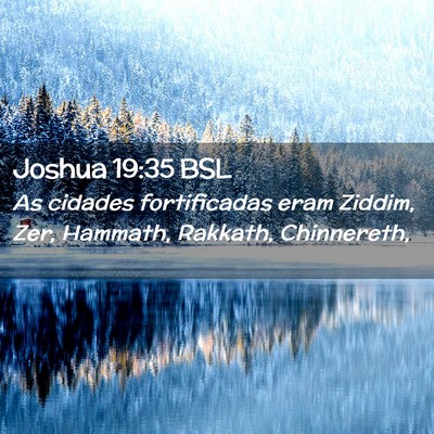Picture 02 - Joshua 19:35 BSL - As cidades fortificadas eram Ziddim, Zer, - Bible Verse Picture