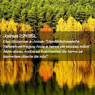 Picture 02 - Joshua 2:24 BSL - Eles disseram a Josué: “Verdadeiramente Yahweh - Bible Verse Picture