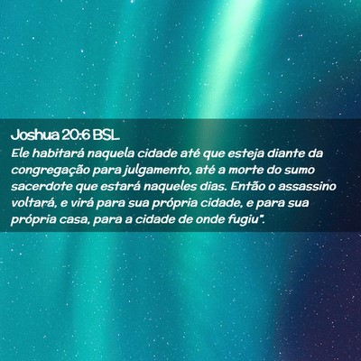 Picture 02 - Joshua 20:6 BSL - Ele habitará naquela cidade até que esteja - Bible Verse Picture