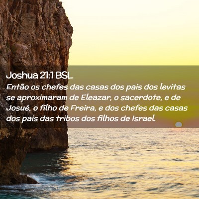 Picture 02 - Joshua 21:1 BSL - Então os chefes das casas dos pais dos levitas - Bible Verse Picture