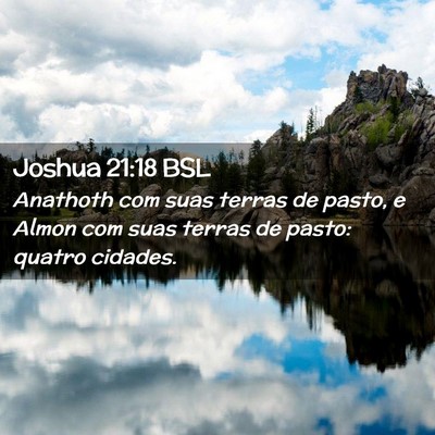 Picture 02 - Joshua 21:18 BSL - Anathoth com suas terras de pasto, e Almon com - Bible Verse Picture