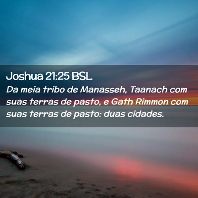 Picture 02 - Joshua 21:25 BSL - Da meia tribo de Manasseh, Taanach com suas - Bible Verse Picture