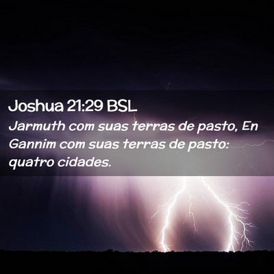 Picture 02 - Joshua 21:29 BSL - Jarmuth com suas terras de pasto, En Gannim com - Bible Verse Picture
