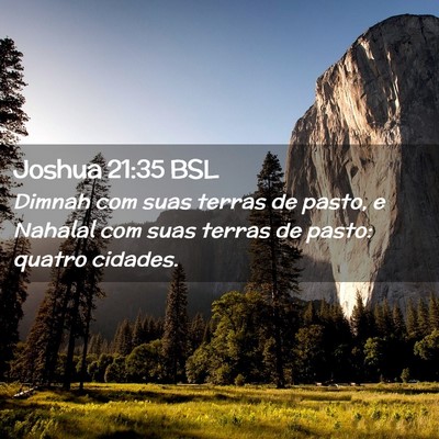 Picture 02 - Joshua 21:35 BSL - Dimnah com suas terras de pasto, e Nahalal com - Bible Verse Picture