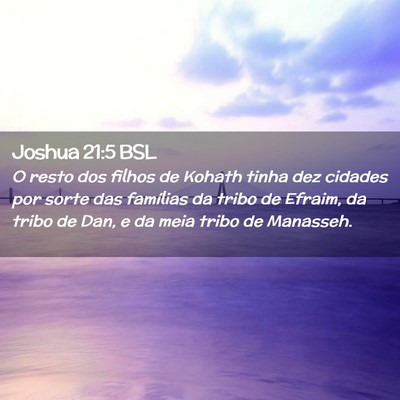 Picture 02 - Joshua 21:5 BSL - O resto dos filhos de Kohath tinha dez cidades - Bible Verse Picture