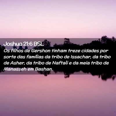 Picture 02 - Joshua 21:6 BSL - Os filhos de Gershon tinham treze cidades por - Bible Verse Picture