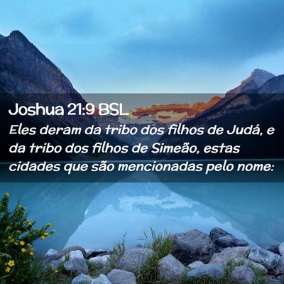 Picture 02 - Joshua 21:9 BSL - Eles deram da tribo dos filhos de Judá, e da - Bible Verse Picture