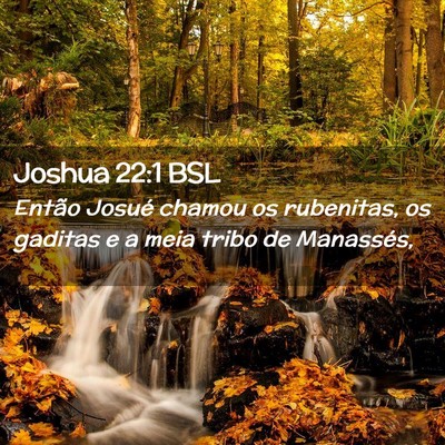 Picture 02 - Joshua 22:1 BSL - Então Josué chamou os rubenitas, os gaditas e a - Bible Verse Picture