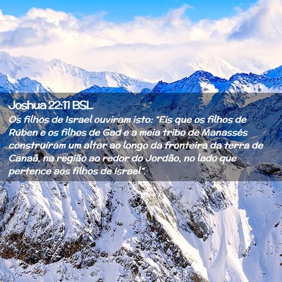 Picture 02 - Joshua 22:11 BSL - Os filhos de Israel ouviram isto: “Eis que os - Bible Verse Picture