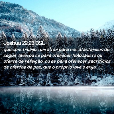 Picture 02 - Joshua 22:23 BSL - que construímos um altar para nos afastarmos de - Bible Verse Picture
