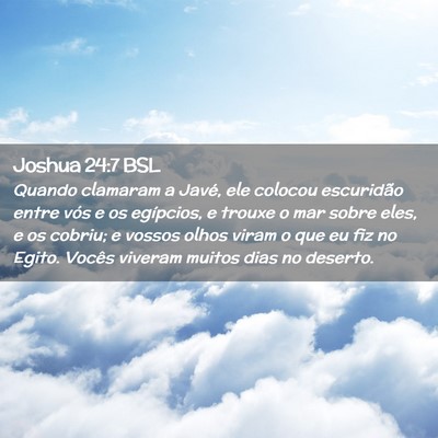 Picture 02 - Joshua 24:7 BSL - Quando clamaram a Javé, ele colocou escuridão - Bible Verse Picture