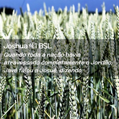 Picture 02 - Joshua 4:1 BSL - Quando toda a nação havia atravessado - Bible Verse Picture