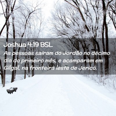 Picture 02 - Joshua 4:19 BSL - As pessoas saíram do Jordão no décimo dia do - Bible Verse Picture