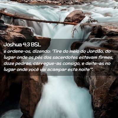 Picture 02 - Joshua 4:3 BSL - e ordene-os, dizendo: 'Tire do meio do Jordão, - Bible Verse Picture
