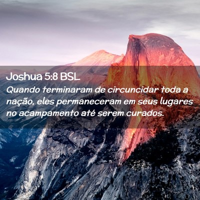 Picture 02 - Joshua 5:8 BSL - Quando terminaram de circuncidar toda a nação, - Bible Verse Picture