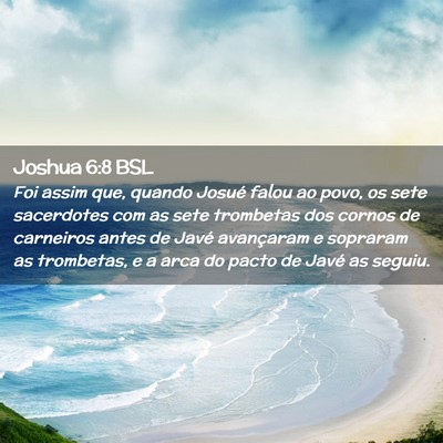 Picture 02 - Joshua 6:8 BSL - Foi assim que, quando Josué falou ao povo, os - Bible Verse Picture
