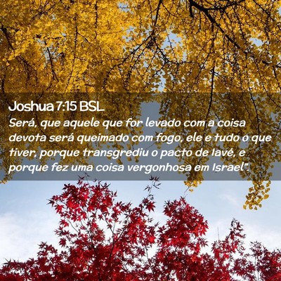 Picture 02 - Joshua 7:15 BSL - Será, que aquele que for levado com a coisa - Bible Verse Picture