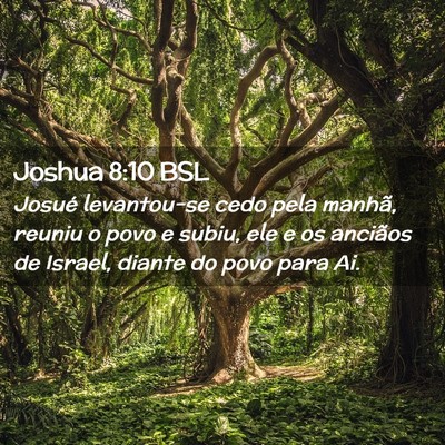 Picture 02 - Joshua 8:10 BSL - Josué levantou-se cedo pela manhã, reuniu o - Bible Verse Picture