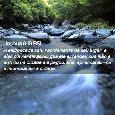 Picture 02 - Joshua 8:19 BSL - A emboscada saiu rapidamente de seu lugar, e eles - Bible Verse Picture