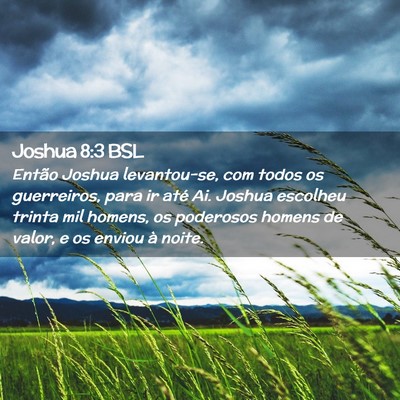 Picture 02 - Joshua 8:3 BSL - Então Joshua levantou-se, com todos os - Bible Verse Picture