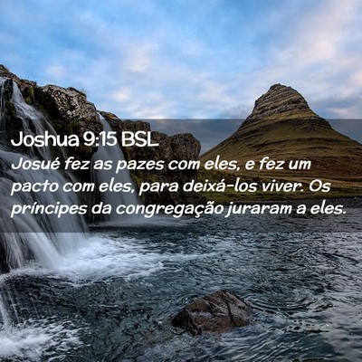 Picture 02 - Joshua 9:15 BSL - Josué fez as pazes com eles, e fez um pacto com - Bible Verse Picture