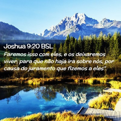 Picture 02 - Joshua 9:20 BSL - Faremos isso com eles, e os deixaremos viver; - Bible Verse Picture