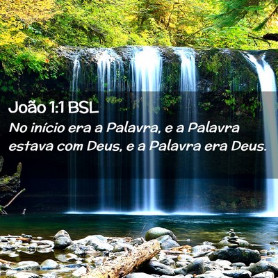 Picture 02 - João 1:1 BSL - No início era a Palavra, e a Palavra estava com - Bible Verse Picture