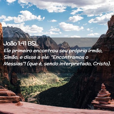 Picture 02 - João 1:41 BSL - Ele primeiro encontrou seu próprio irmão, - Bible Verse Picture
