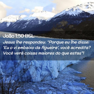 Picture 02 - João 1:50 BSL - Jesus lhe respondeu: “Porque eu lhe disse: 'Eu - Bible Verse Picture