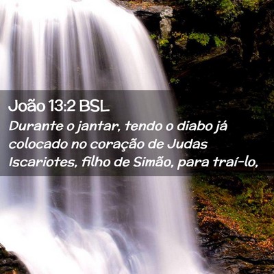 Picture 02 - João 13:2 BSL - Durante o jantar, tendo o diabo já colocado no - Bible Verse Picture