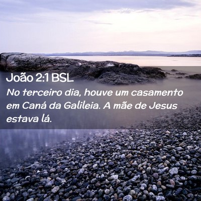 Picture 02 - João 2:1 BSL - No terceiro dia, houve um casamento em Caná da - Bible Verse Picture