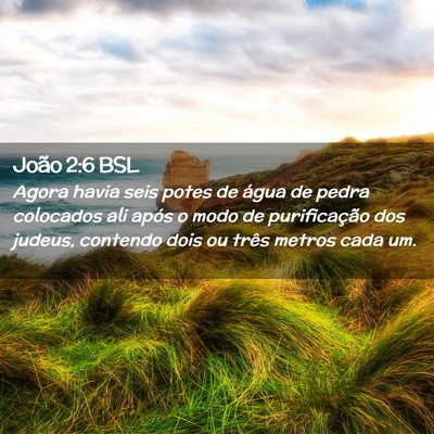 Picture 02 - João 2:6 BSL - Agora havia seis potes de água de pedra - Bible Verse Picture