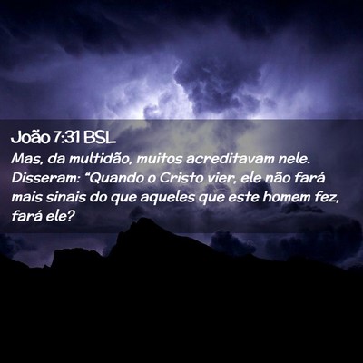 Picture 02 - João 7:31 BSL - Mas, da multidão, muitos acreditavam nele. - Bible Verse Picture