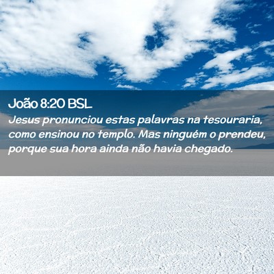 Picture 02 - João 8:20 BSL - Jesus pronunciou estas palavras na tesouraria, - Bible Verse Picture