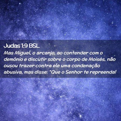 Picture 02 - Judas 1:9 BSL - Mas Miguel, o arcanjo, ao contender com o - Bible Verse Picture
