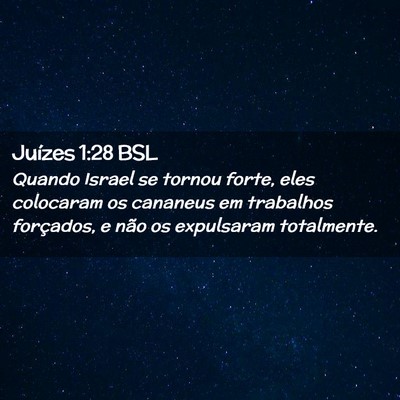 Picture 02 - Juízes 1:28 BSL - Quando Israel se tornou forte, eles colocaram os - Bible Verse Picture