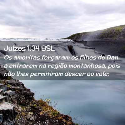 Picture 02 - Juízes 1:34 BSL - Os amoritas forçaram os filhos de Dan a entrarem - Bible Verse Picture