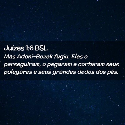 Picture 02 - Juízes 1:6 BSL - Mas Adoni-Bezek fugiu. Eles o perseguiram, o - Bible Verse Picture