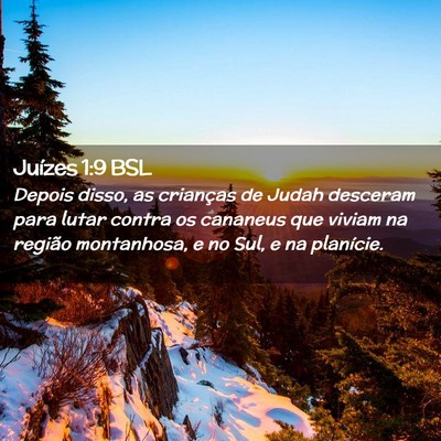 Picture 02 - Juízes 1:9 BSL - Depois disso, as crianças de Judah desceram para - Bible Verse Picture