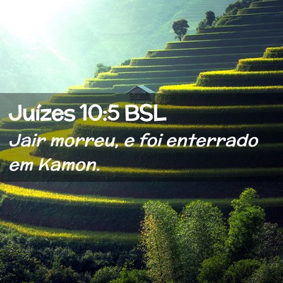 Picture 02 - Juízes 10:5 BSL - Jair morreu, e foi enterrado em - Bible Verse Picture