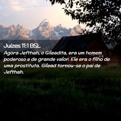 Picture 02 - Juízes 11:1 BSL - Agora Jefthah, o Gileadita, era um homem poderoso - Bible Verse Picture
