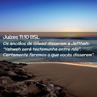 Picture 02 - Juízes 11:10 BSL - Os anciãos de Gilead disseram a Jefthah: - Bible Verse Picture